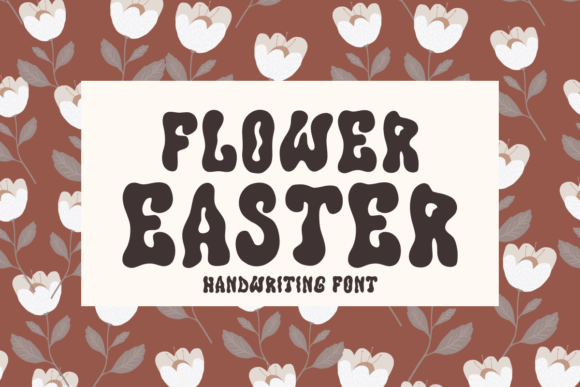 Flower Easter: A Handwritten Font That Feels Like Spring on Every Screen